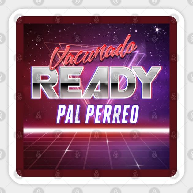 just got vaccinated, toy ready pal perreo Sticker by jorge_lebeau